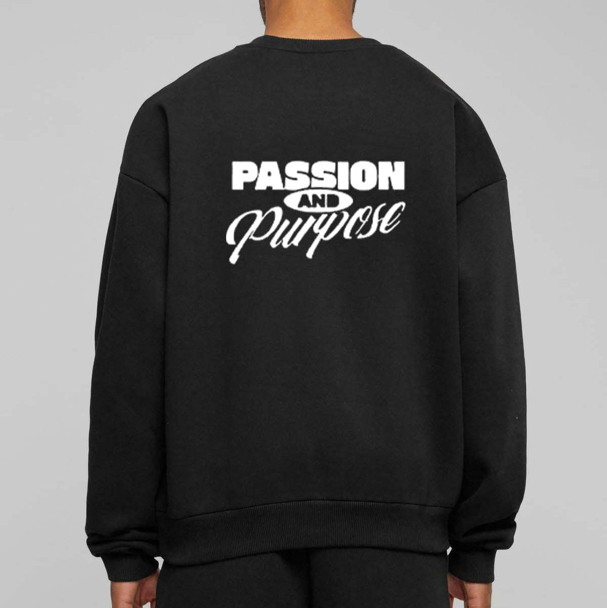 Sweat shirt( Passion and Purpose)